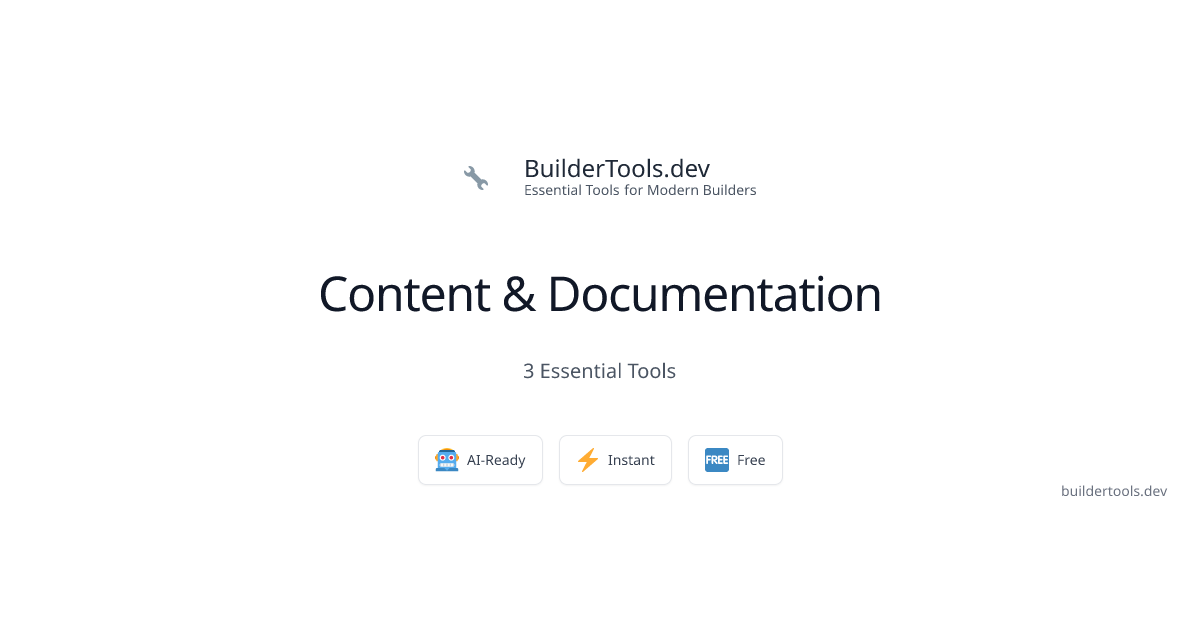 Content & Documentation - 3 Essential Tools | BuilderTools.dev